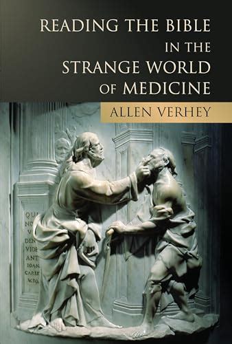 Reading the Bible in the Strange World of Medicine 1st Edition PDF