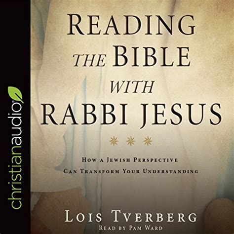 Reading the Bible with Rabbi Jesus How a Jewish Perspective Can Transform Your Understanding Kindle Editon