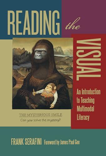 Reading the Visual An Introduction to Teaching Multimodal Literacy Language and Literacy Series Kindle Editon