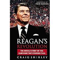 Reagan s Revolution The Untold Story of the Campaign That Started It All Epub
