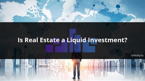 Real Estate: The Least Liquid Investment