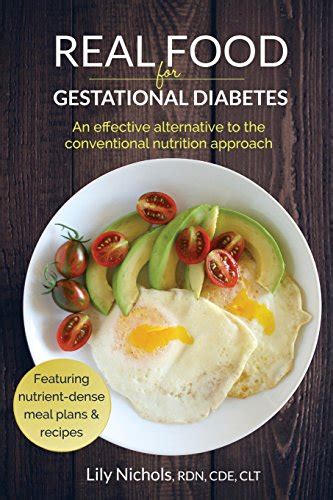 Real Food for Gestational Diabetes An Effective Alternative to the Conventional Nutrition Approach Kindle Editon