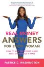 Real Money Answers for Every Woman How to Win the Money Game With or Without a Man Kindle Editon