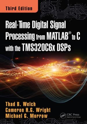 Real-Time Digital Signal Processing from MATLAB to C with the TMS320C6x DSPs Third Edition Kindle Editon