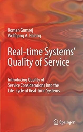 Real-time Systems Quality of Service Introducing Quality of Service Considerations in the Life Cycl Kindle Editon