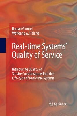 Real-time Systems Quality of Service Introducing Quality of Service Considerations in the Life Cycl Kindle Editon