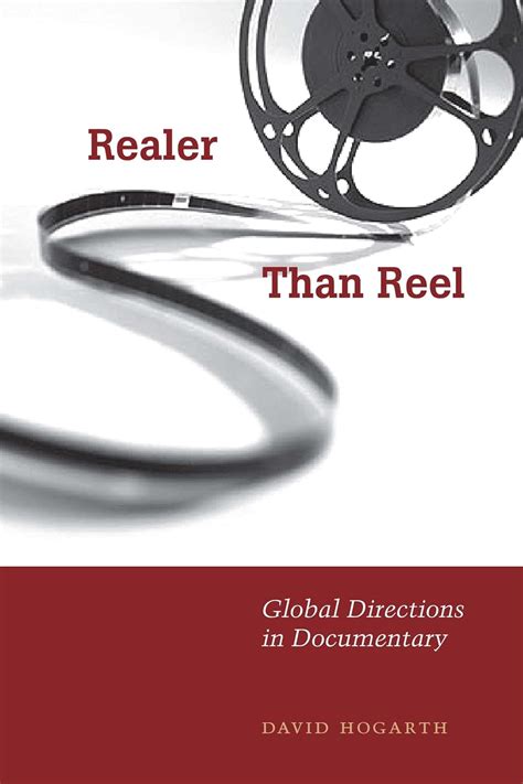 Realer Than Reel Global Directions in Documentary PDF