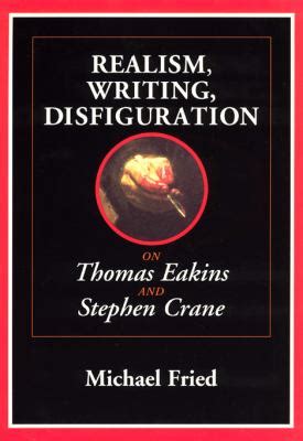 Realism Writing Disfiguration On Thomas Eakins and Stephen Crane Doc
