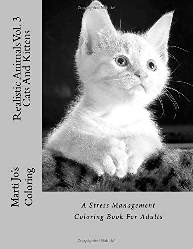 Realistic Animals Vol 3 Cats And Kittens A Stress Management Coloring Book For Adults Kindle Editon