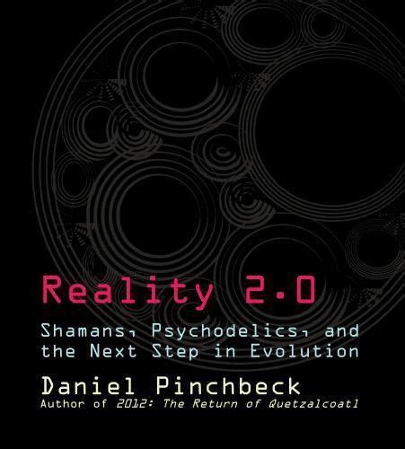 Reality 20 Shamans Psychedelics and the Next Step in Evolution Epub