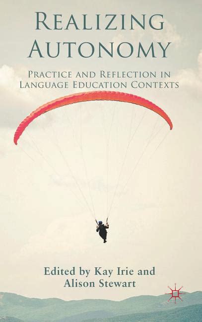 Realizing Autonomy Practice and Reflection in Language Education Contexts PDF