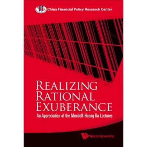 Realizing Rational Exuberance An Appreciation of the Mundell-huang Da Lectures Reader