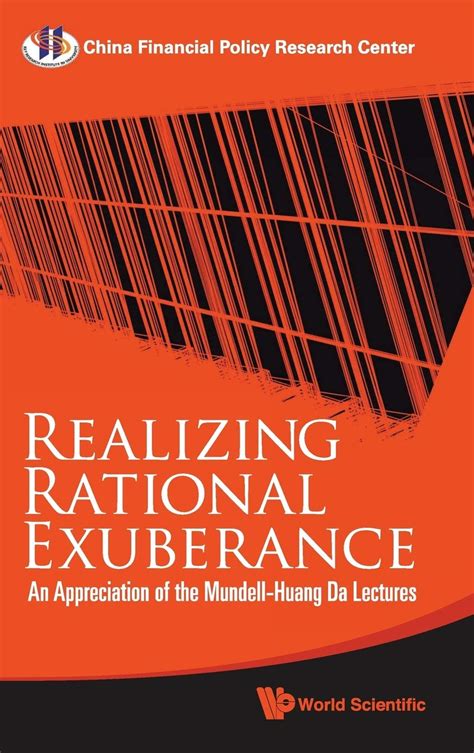 Realizing Rational Exuberance An Appreciation of the Mundell-huang Da Lectures Reader