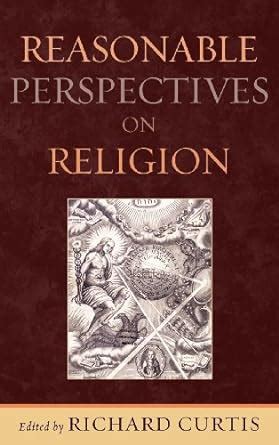 Reasonable Perspectives on Religion Epub