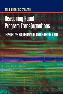 Reasoning About Program Transformations PDF