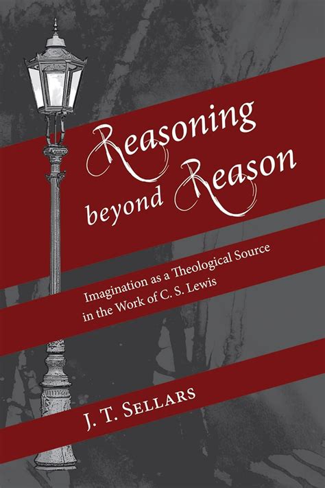 Reasoning beyond Reason Imagination as a Theological Source in the Work of C. S. Lewis Epub