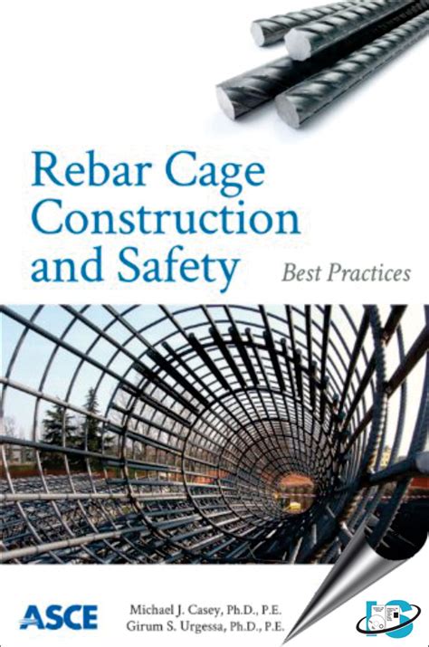 Rebar Cage Construction and Safety Best Practices Kindle Editon