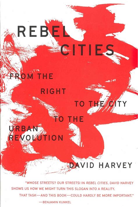 Rebel Cities From the Right to the City to the Urban Revolution PDF