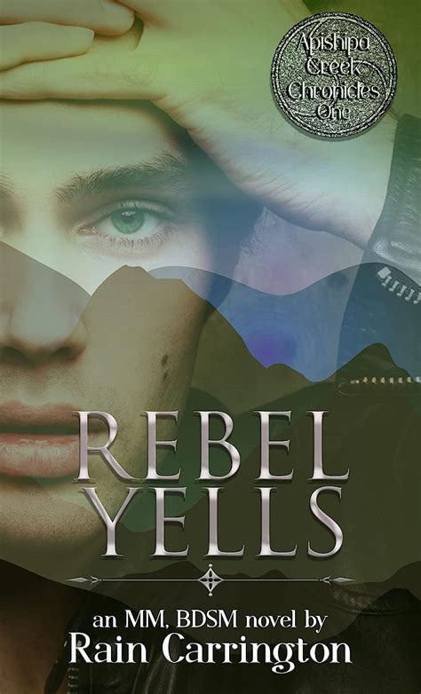 Rebel Yells Apishipa Creek Chronicles Volume 1 Doc