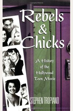 Rebels and Chicks: A History of the Hollywood Teen Movie Ebook Kindle Editon