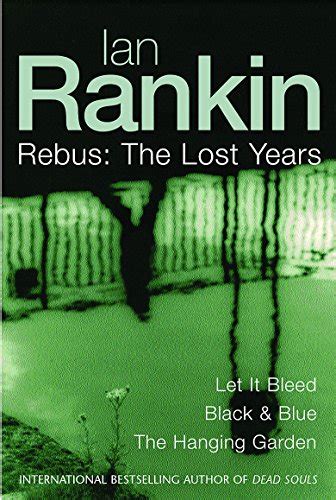 Rebus The Lost Years Let It Bleed Black and Blue The Hanging Garden Inspector Rebus Epub