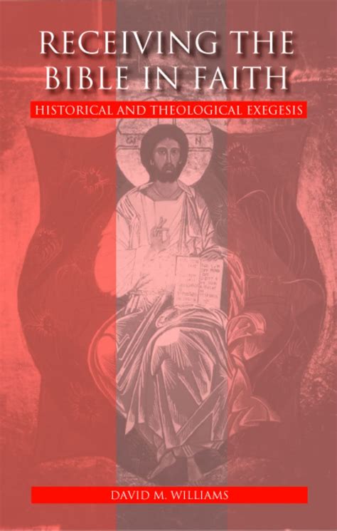 Receiving the Bible in Faith Historical and Theological Exegesis PDF