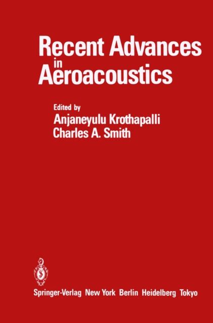 Recent Advances in Aeroacoustics Proceedings of an International Symposium held at Stanford Univers Epub