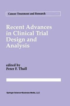 Recent Advances in Clinical Trial Design and Analysis 1st Edition Reader