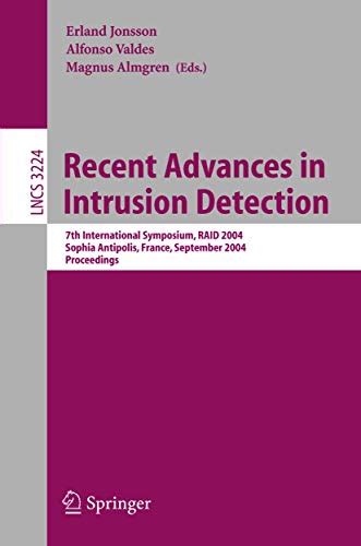 Recent Advances in Intrusion Detection 7th International Symposium, RAID 2004, Sophia Antipolis, Fra Epub