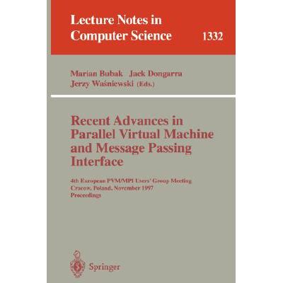 Recent Advances in Parallel Virtual Machine and Message Passing Interface 4th European PVM/MPI User Doc