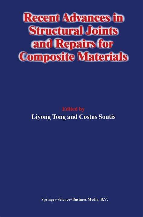 Recent Advances in Structural Joints and Repairs for Composite Materials 1st Edition Kindle Editon