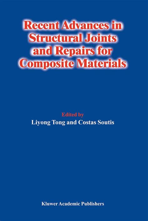 Recent Advances in Structural Joints and Repairs for Composite Materials 1st Edition Kindle Editon