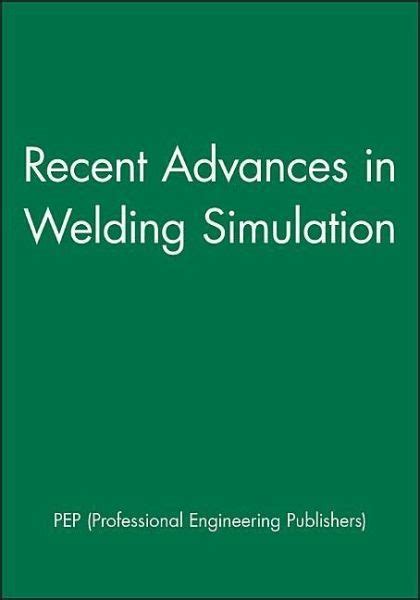 Recent Advances in Welding Simulation PDF