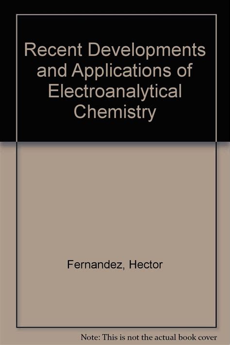 Recent Developments and Applications of Electroanalytical Chemistry Doc