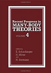 Recent Progress in Many-Body Theories Vol. 4 Reader