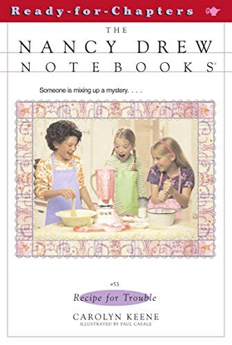 Recipe for Trouble Nancy Drew Notebooks Book 53