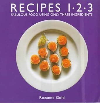 Recipes 1-2-3 Fabulous Food Using Only Three Ingredients Doc