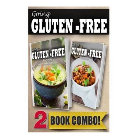 Recipes For Auto-Immune Diseases and Gluten-Free Indian Recipes 2 Book Combo Going Gluten-Free PDF