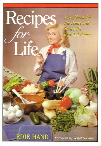 Recipes for Life A Cookbook for the Heart and Soul with Edie and Friends Epub