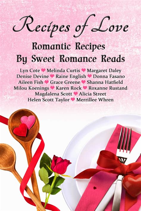 Recipes of Love Romantic Recipes by Sweet Romance Reads PDF