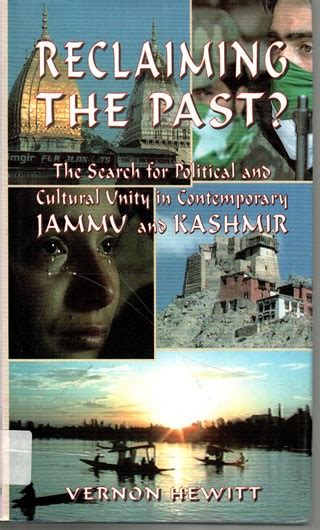 Reclaiming the Past? The Search for Political and Cultural Unity in Contemporary Jammu and Kashmir Kindle Editon