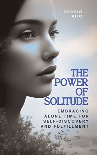 Reclaiming the Power of Solitude: A Lordean Exploration of Self-Discovery and Growth