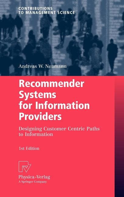 Recommender Systems for Information Providers Designing Customer Centric Paths to Information Doc