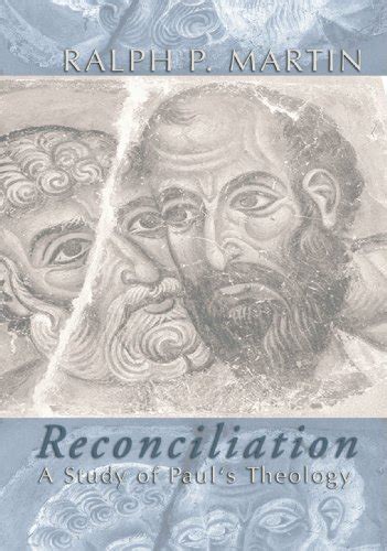 Reconciliation A Study of Paul s Theology Epub