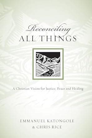 Reconciling All Things: A Christian Vision for Justice Epub