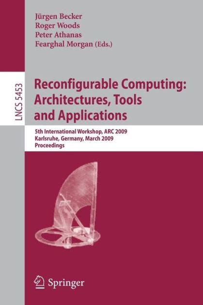 Reconfigurable Computing : Architectures, Tools, and Applications 5th International Workshop, ARC 20 Kindle Editon