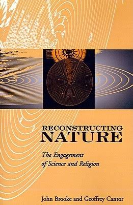 Reconstructing Nature The Engagement of Science and Religion Reader