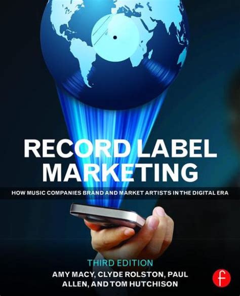 Record Label Marketing How Music Companies Brand and Market Artists in the Digital Era PDF