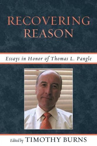 Recovering Reason Essays in Honor of Thomas L. Pangle Doc