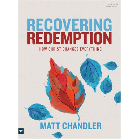 Recovering Redemption Bible Study Book How Christ Changes Everything PDF